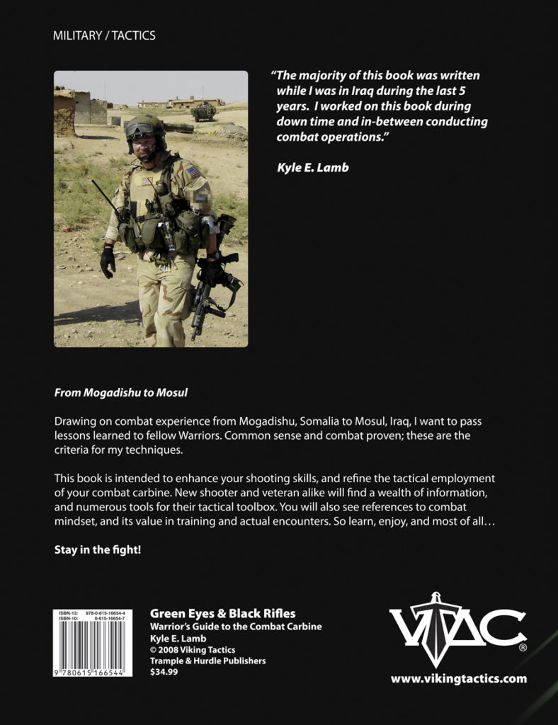 GREEN EYES & BLACK RIFLES: THE WARRIORS GUIDE TO THE COMBAT CARBINE ...